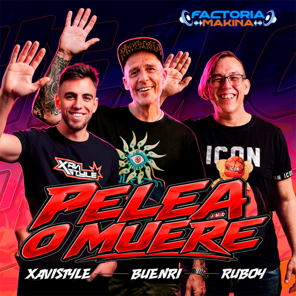 Xavistyle, Buenri & Ruboy - Pelea o Muere